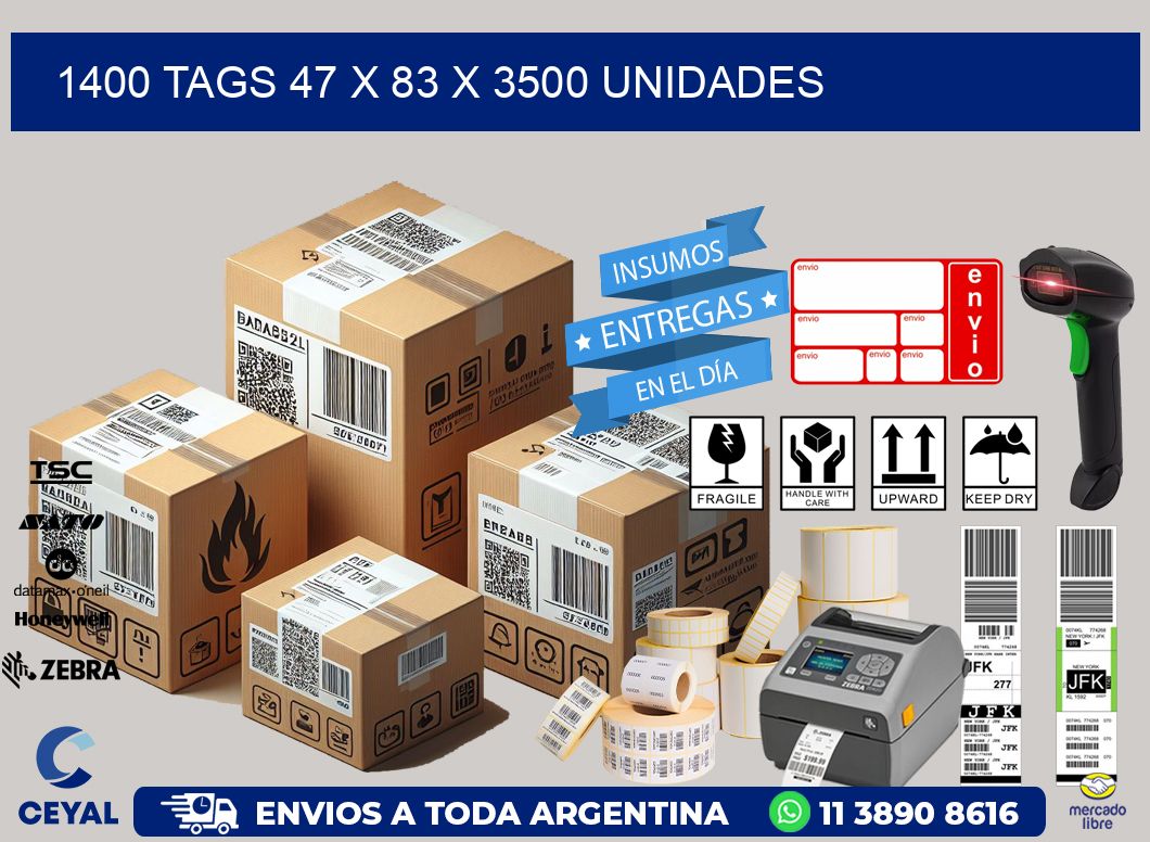 1400 TAGS 47 x 83 X 3500 UNIDADES