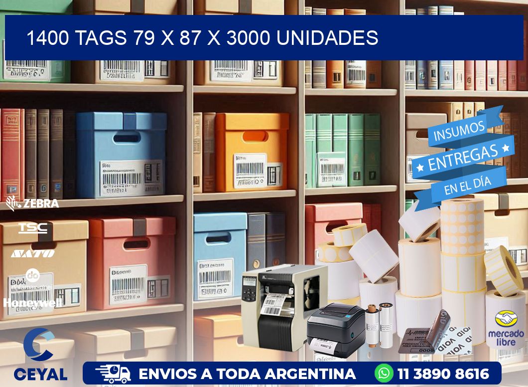 1400 TAGS 79 x 87 X 3000 UNIDADES