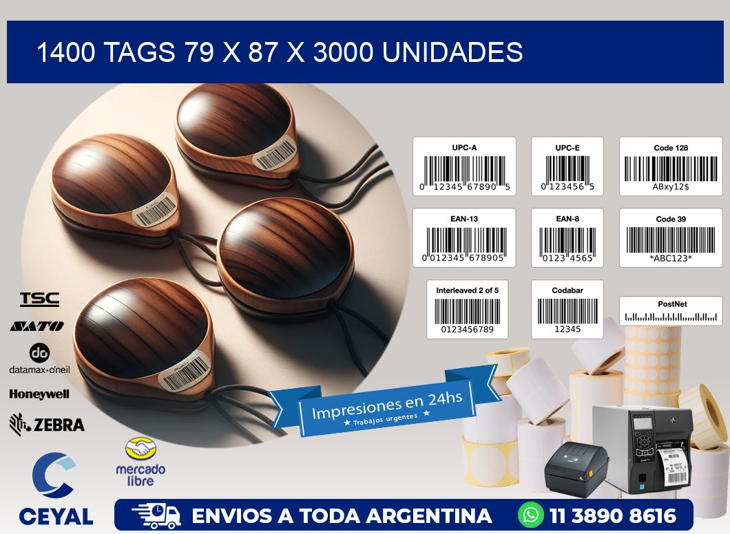 1400 TAGS 79 x 87 X 3000 UNIDADES