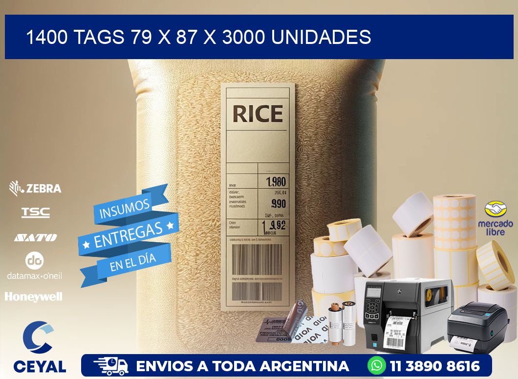 1400 TAGS 79 x 87 X 3000 UNIDADES