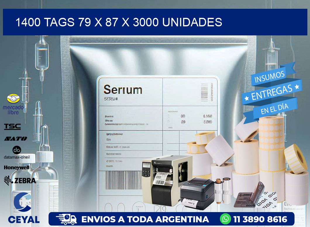 1400 TAGS 79 x 87 X 3000 UNIDADES