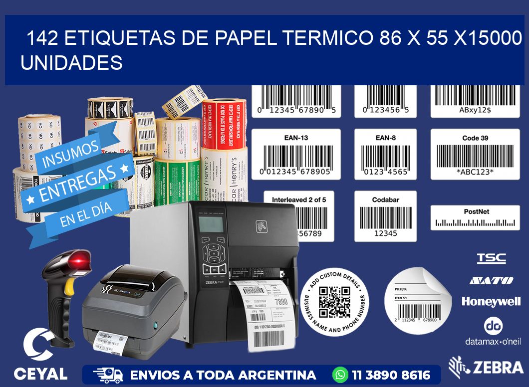 142 ETIQUETAS DE PAPEL TERMICO 86 x 55 X15000 UNIDADES