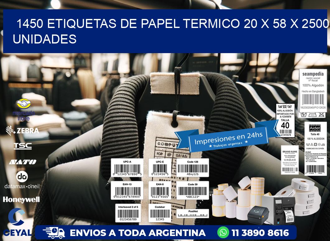 1450 ETIQUETAS DE PAPEL TERMICO 20 x 58 X 2500 UNIDADES