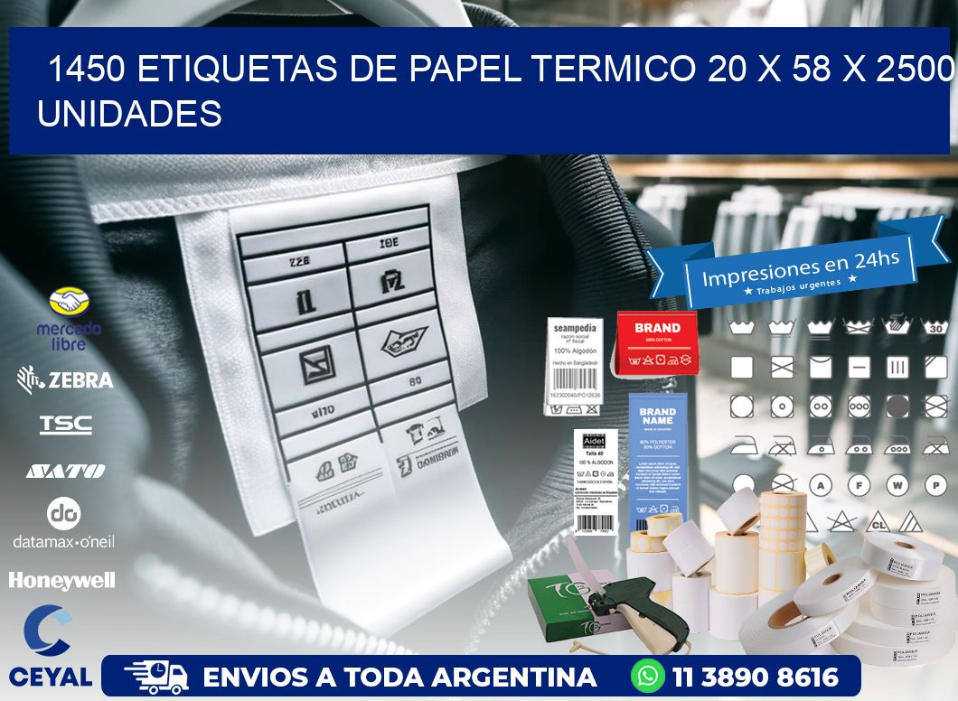 1450 ETIQUETAS DE PAPEL TERMICO 20 x 58 X 2500 UNIDADES