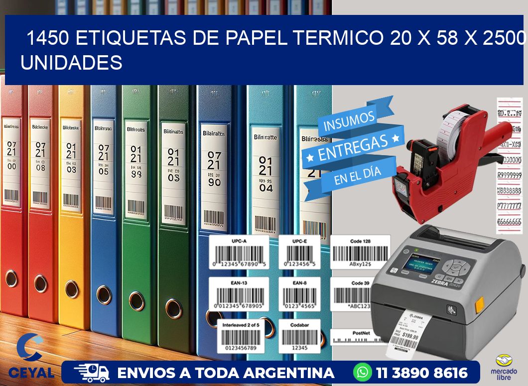 1450 ETIQUETAS DE PAPEL TERMICO 20 x 58 X 2500 UNIDADES