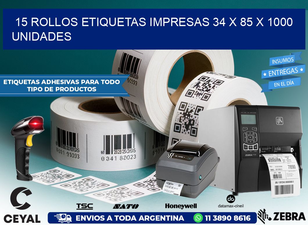 15 ROLLOS ETIQUETAS IMPRESAS 34 x 85 X 1000 UNIDADES