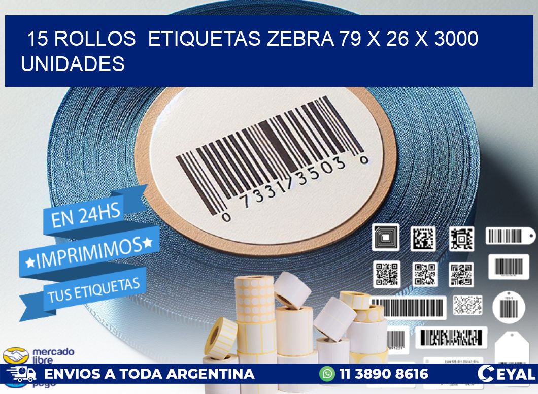 15 ROLLOS  ETIQUETAS ZEBRA 79 x 26 X 3000 UNIDADES