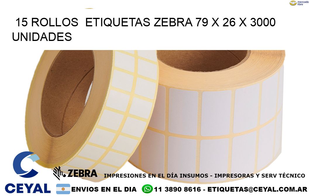 15 ROLLOS  ETIQUETAS ZEBRA 79 x 26 X 3000 UNIDADES