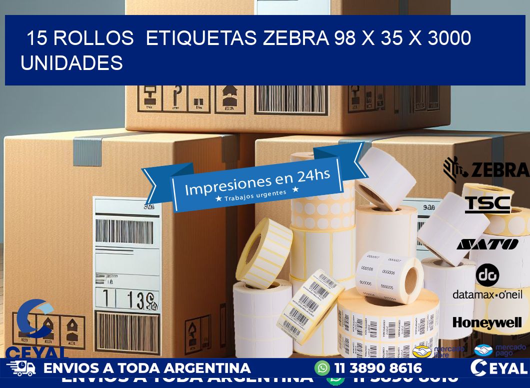 15 ROLLOS  ETIQUETAS ZEBRA 98 x 35 X 3000 UNIDADES