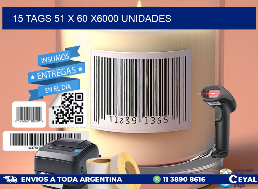 15 TAGS 51 x 60 X6000 UNIDADES