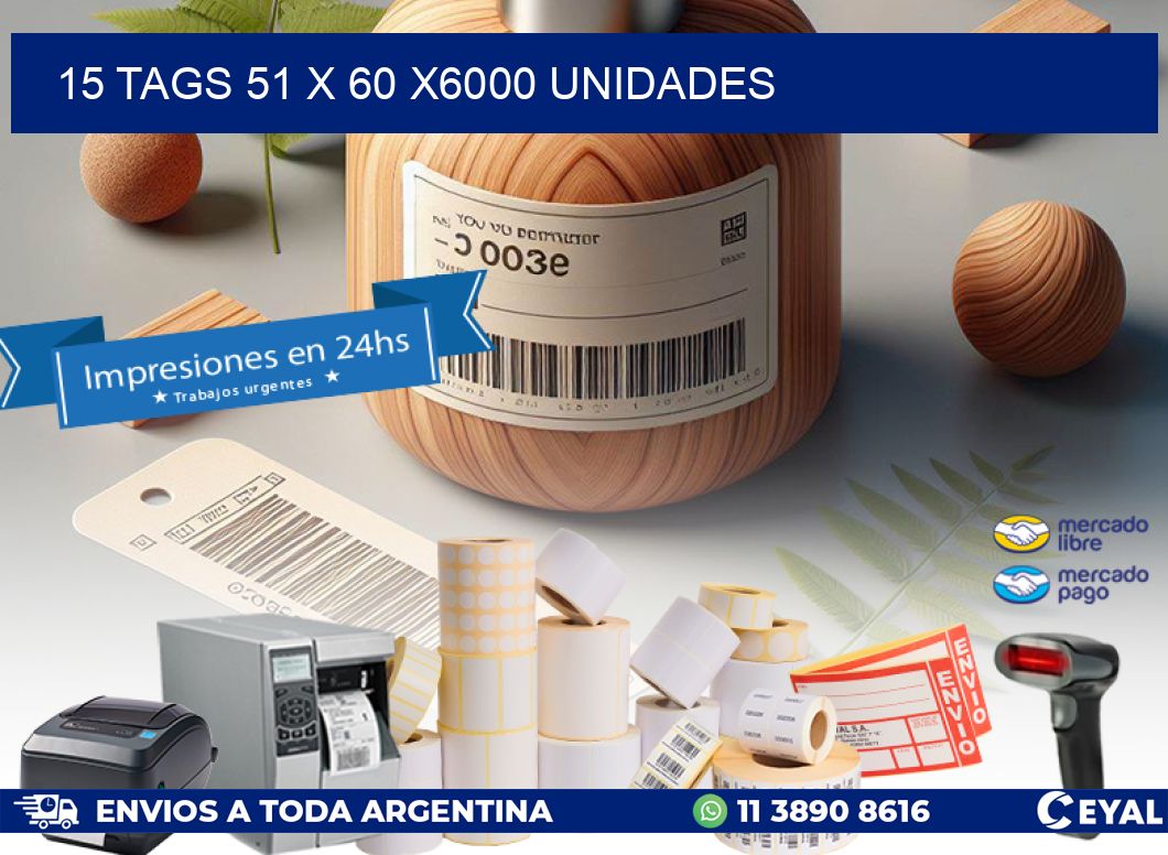 15 TAGS 51 x 60 X6000 UNIDADES