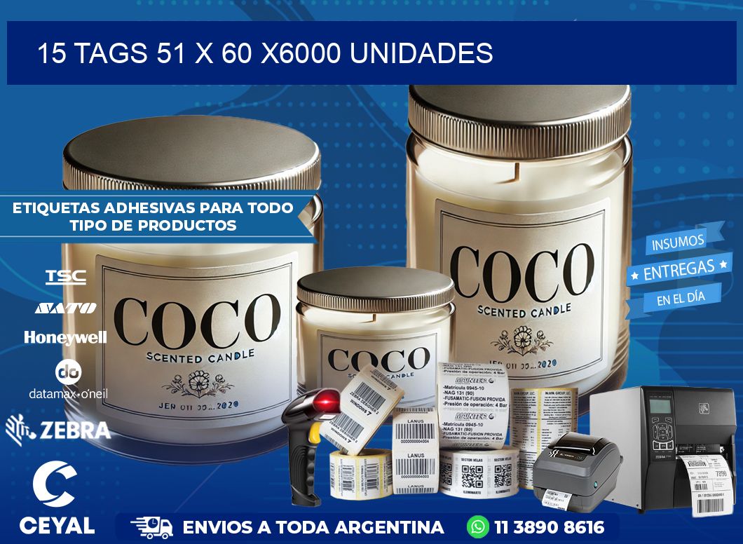 15 TAGS 51 x 60 X6000 UNIDADES