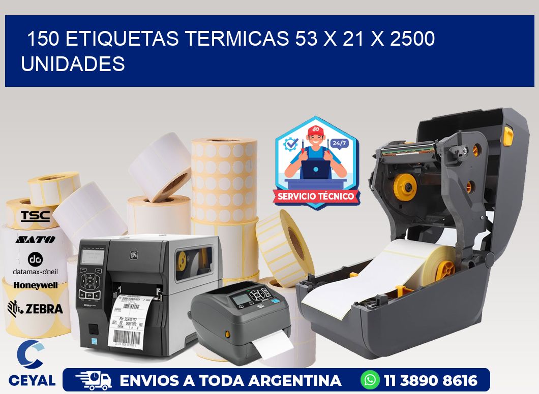 150 ETIQUETAS TERMICAS 53 x 21 X 2500 UNIDADES