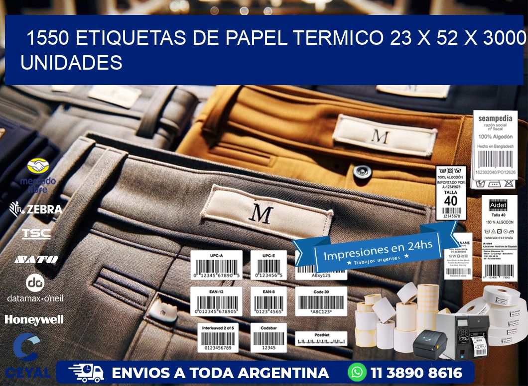 1550 ETIQUETAS DE PAPEL TERMICO 23 x 52 X 3000 UNIDADES