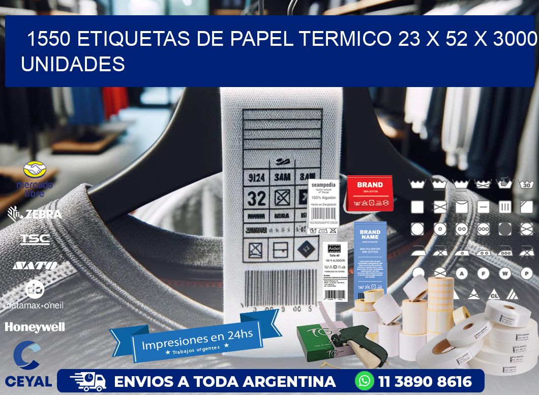 1550 ETIQUETAS DE PAPEL TERMICO 23 x 52 X 3000 UNIDADES