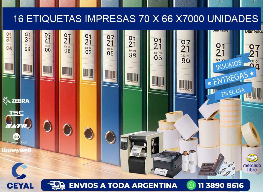 16 ETIQUETAS IMPRESAS 70 x 66 X7000 UNIDADES