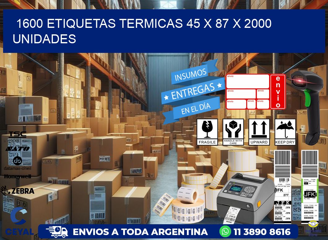 1600 ETIQUETAS TERMICAS 45 x 87 X 2000 UNIDADES