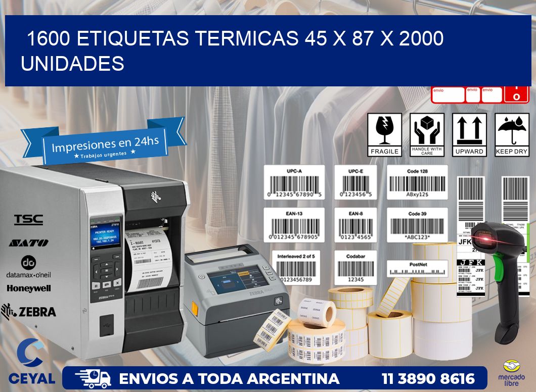 1600 ETIQUETAS TERMICAS 45 x 87 X 2000 UNIDADES