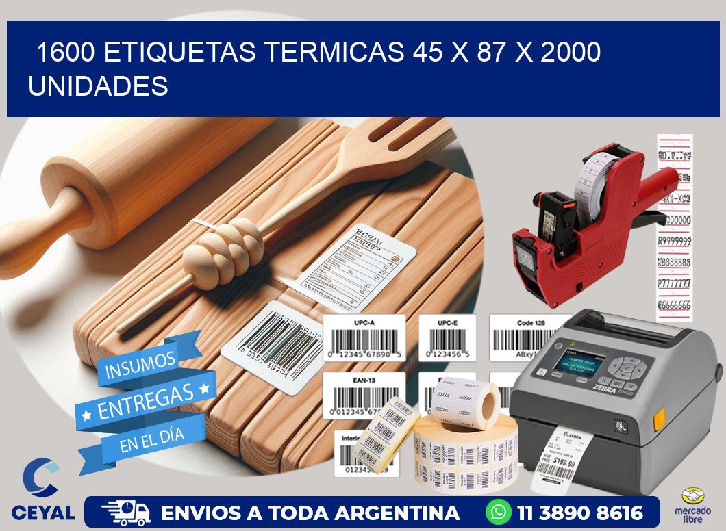 1600 ETIQUETAS TERMICAS 45 x 87 X 2000 UNIDADES