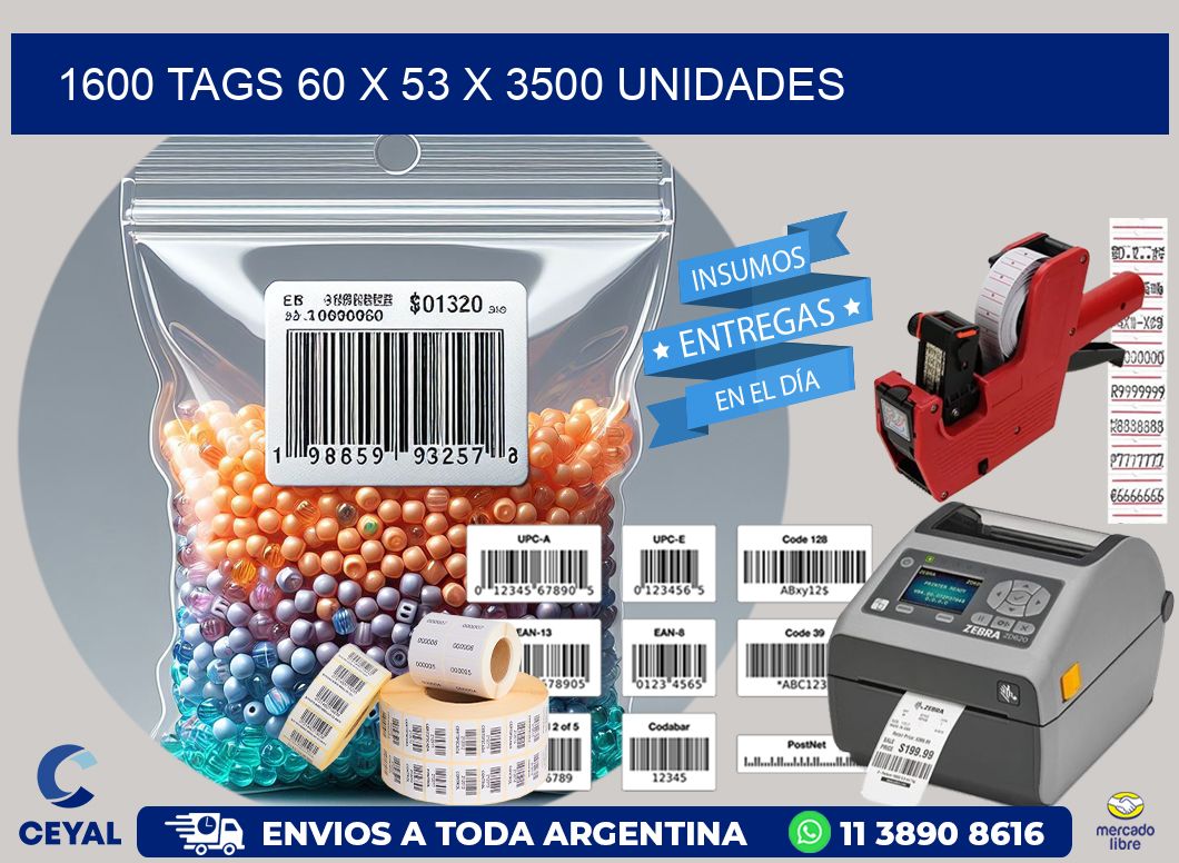 1600 TAGS 60 x 53 X 3500 UNIDADES