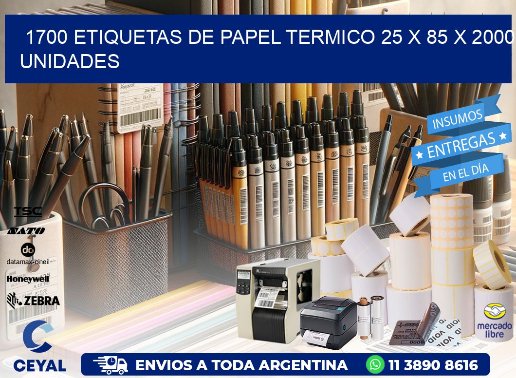 1700 ETIQUETAS DE PAPEL TERMICO 25 x 85 X 2000 UNIDADES