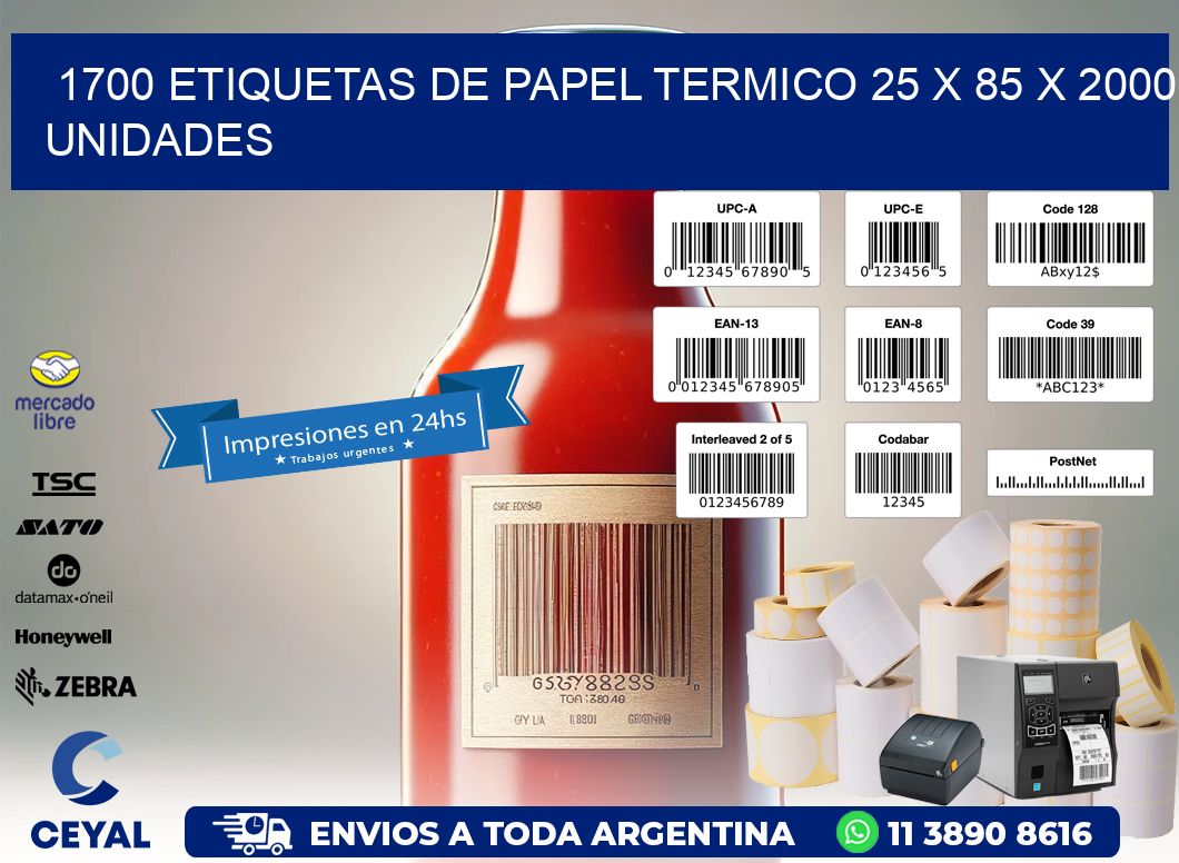 1700 ETIQUETAS DE PAPEL TERMICO 25 x 85 X 2000 UNIDADES