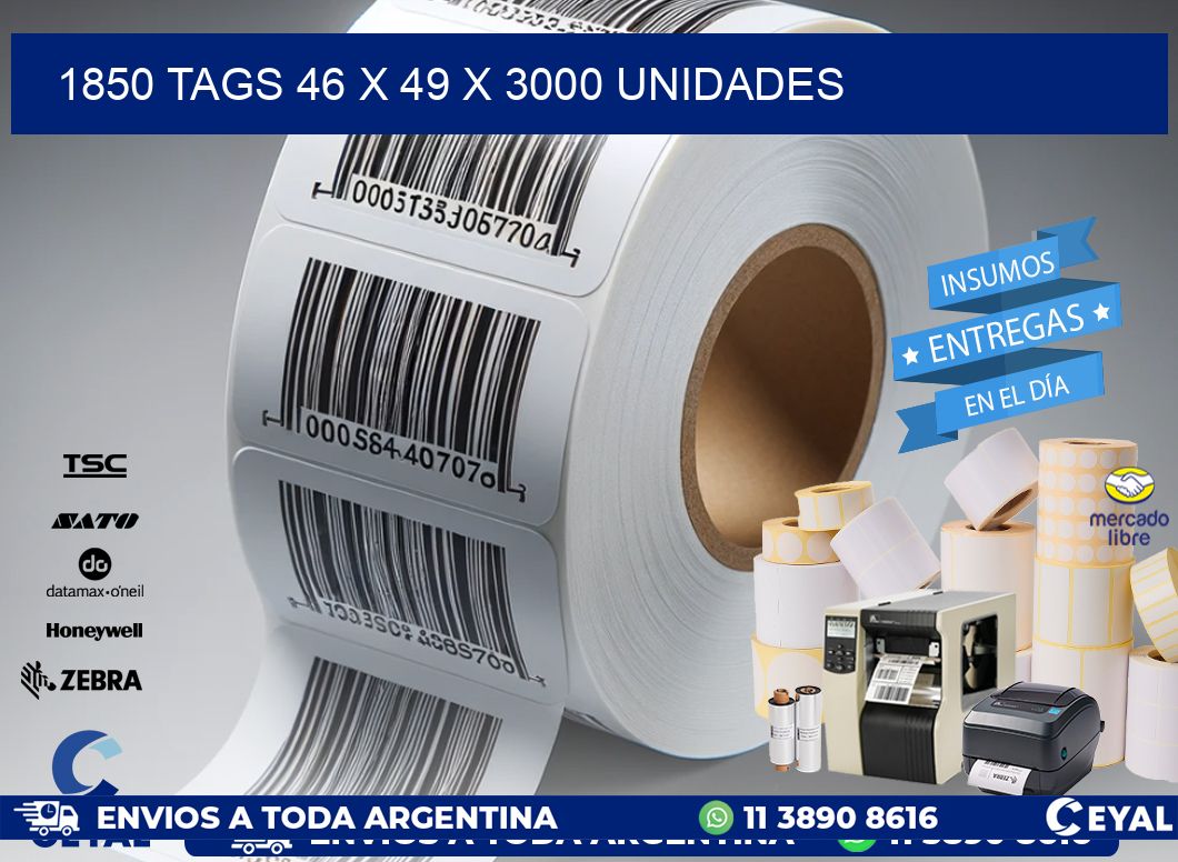 1850 TAGS 46 x 49 X 3000 UNIDADES