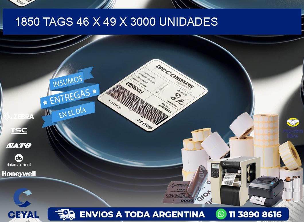 1850 TAGS 46 x 49 X 3000 UNIDADES