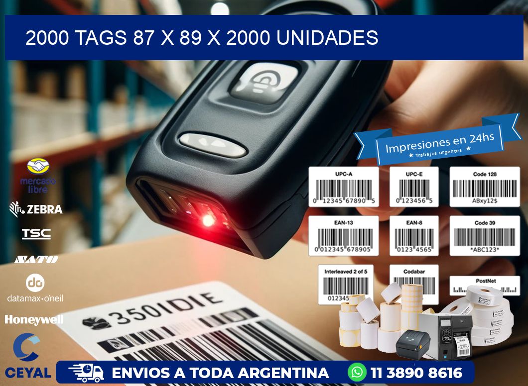 2000 TAGS 87 x 89 X 2000 UNIDADES