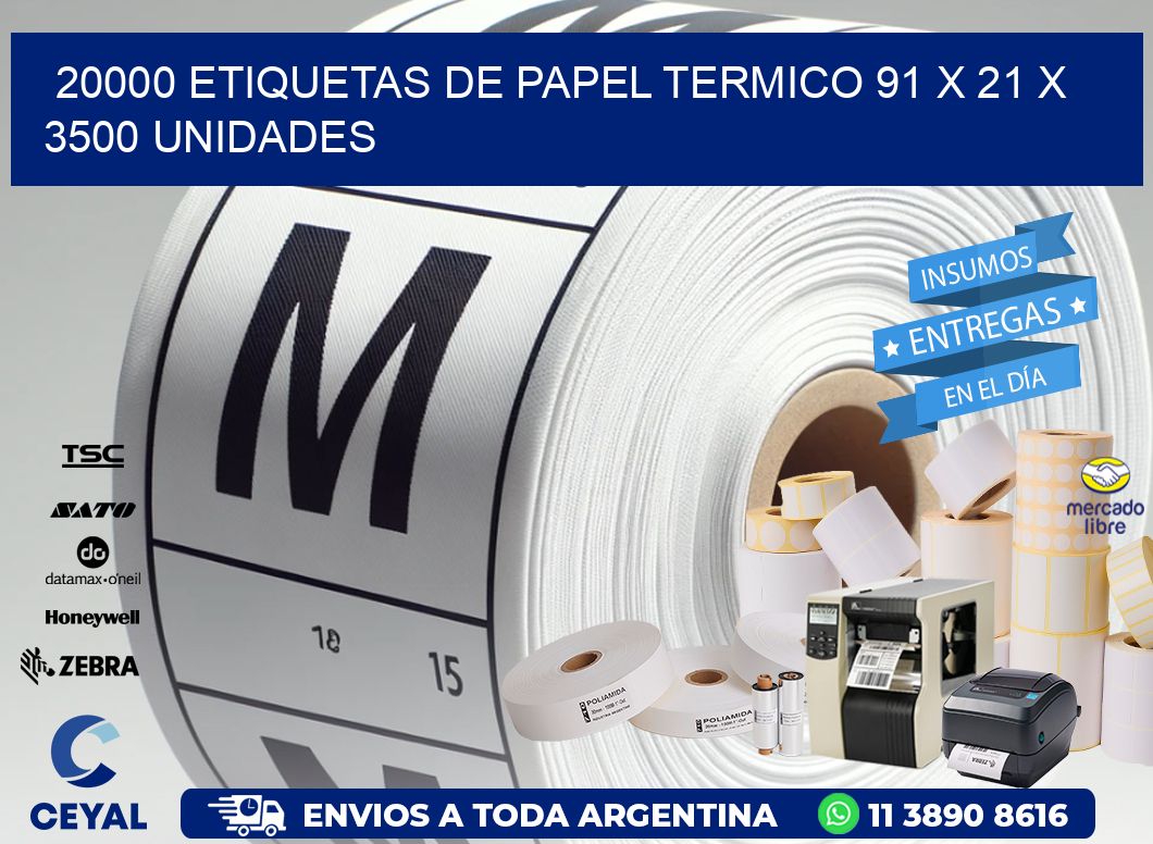 20000 ETIQUETAS DE PAPEL TERMICO 91 x 21 X 3500 UNIDADES