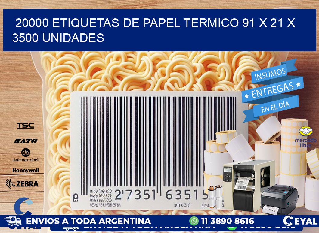 20000 ETIQUETAS DE PAPEL TERMICO 91 x 21 X 3500 UNIDADES