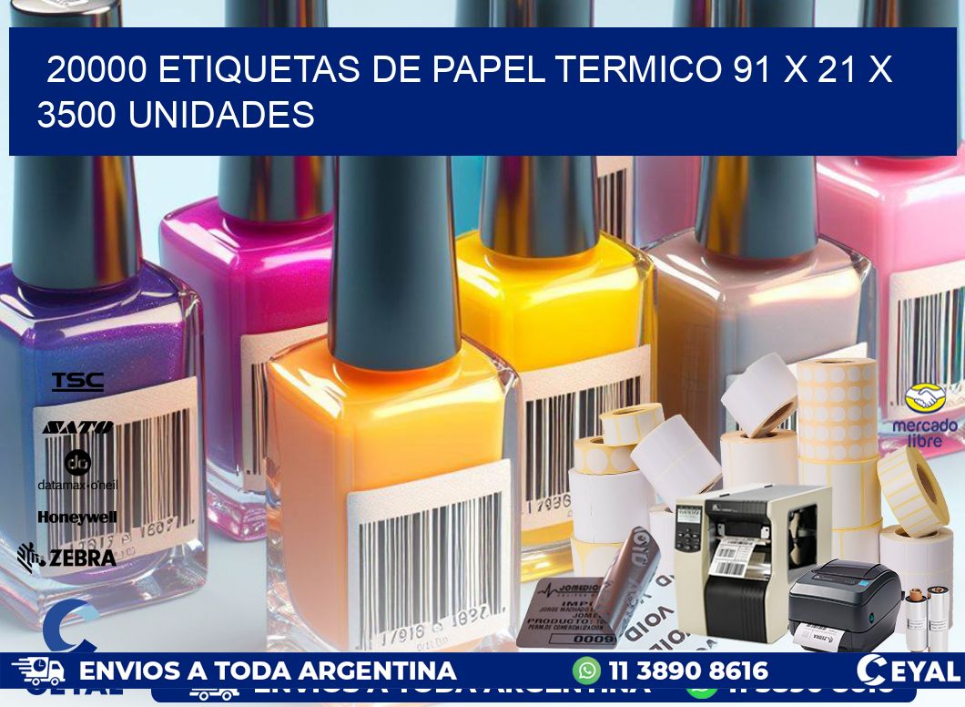 20000 ETIQUETAS DE PAPEL TERMICO 91 x 21 X 3500 UNIDADES