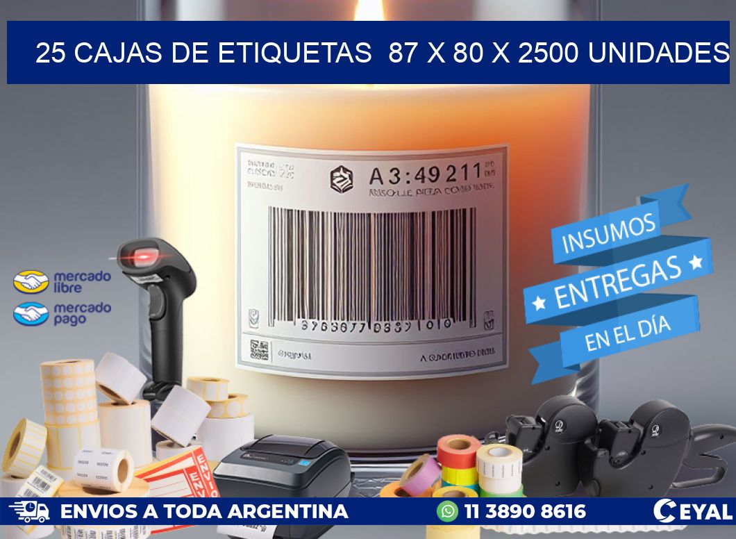 25 CAJAS DE ETIQUETAS  87 x 80 X 2500 UNIDADES