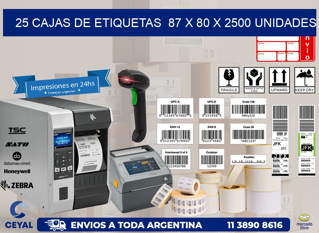 25 CAJAS DE ETIQUETAS  87 x 80 X 2500 UNIDADES