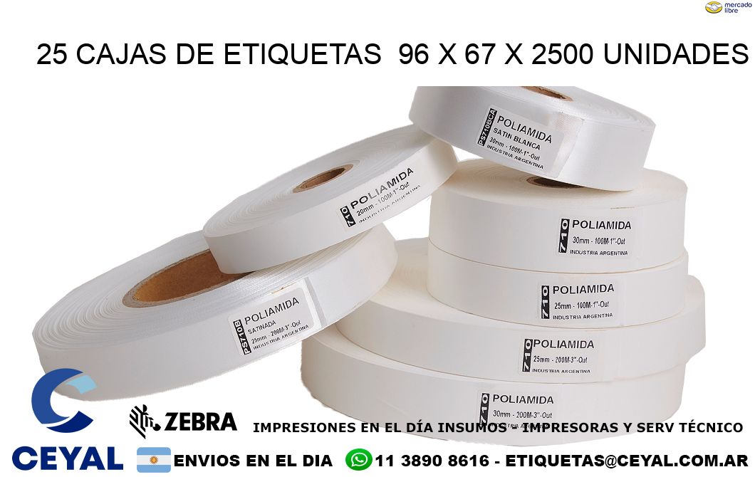 25 CAJAS DE ETIQUETAS  96 x 67 X 2500 UNIDADES