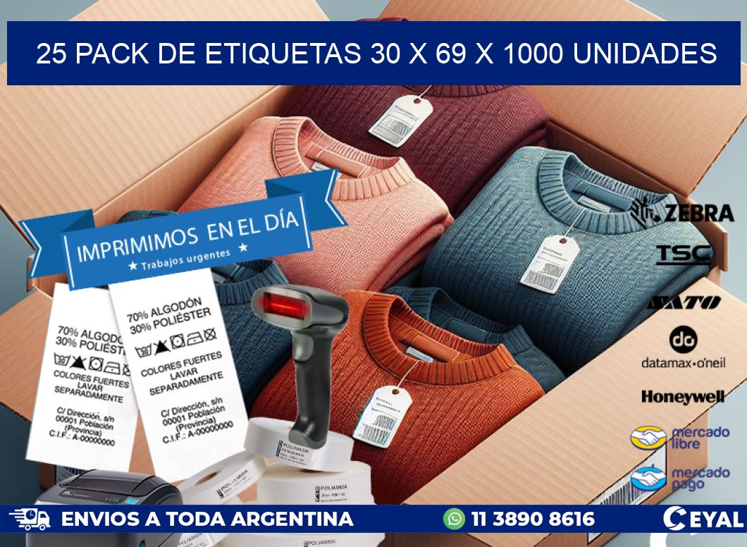 25 PACK DE ETIQUETAS 30 x 69 X 1000 UNIDADES