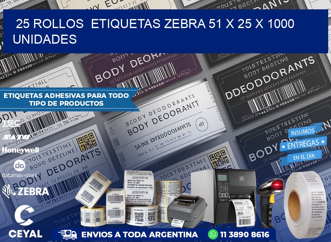 25 ROLLOS  ETIQUETAS ZEBRA 51 x 25 X 1000 UNIDADES