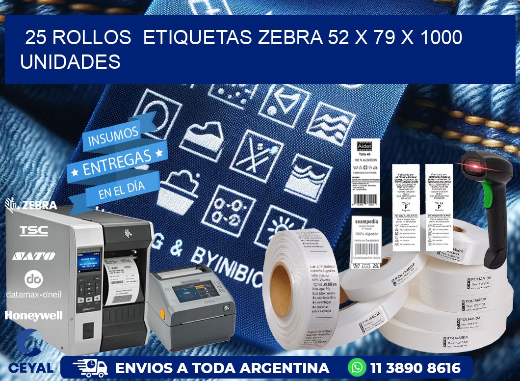 25 ROLLOS  ETIQUETAS ZEBRA 52 x 79 X 1000 UNIDADES