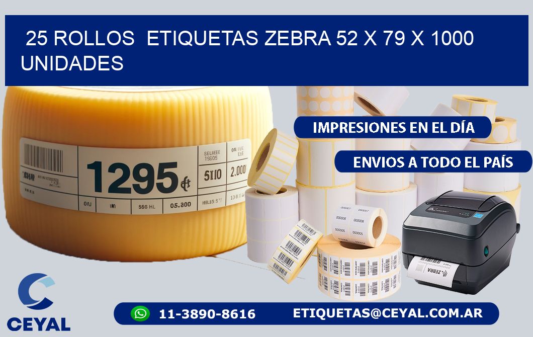 25 ROLLOS  ETIQUETAS ZEBRA 52 x 79 X 1000 UNIDADES