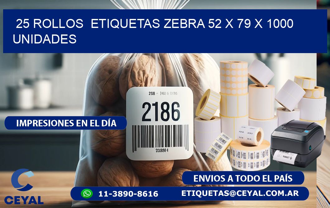 25 ROLLOS  ETIQUETAS ZEBRA 52 x 79 X 1000 UNIDADES