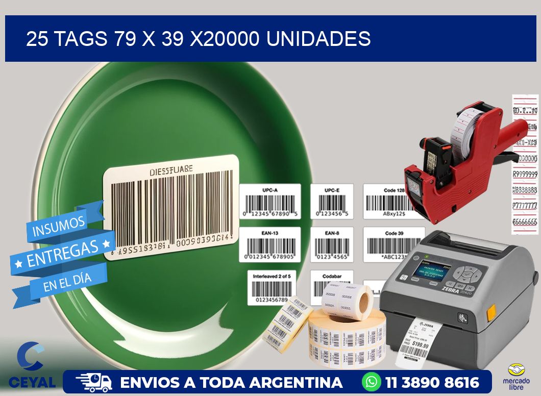 25 TAGS 79 x 39 X20000 UNIDADES