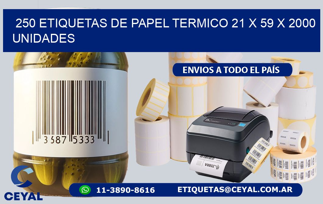 250 ETIQUETAS DE PAPEL TERMICO 21 x 59 X 2000 UNIDADES