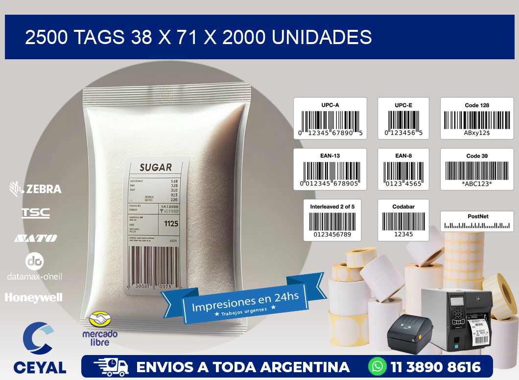 2500 TAGS 38 x 71 X 2000 UNIDADES