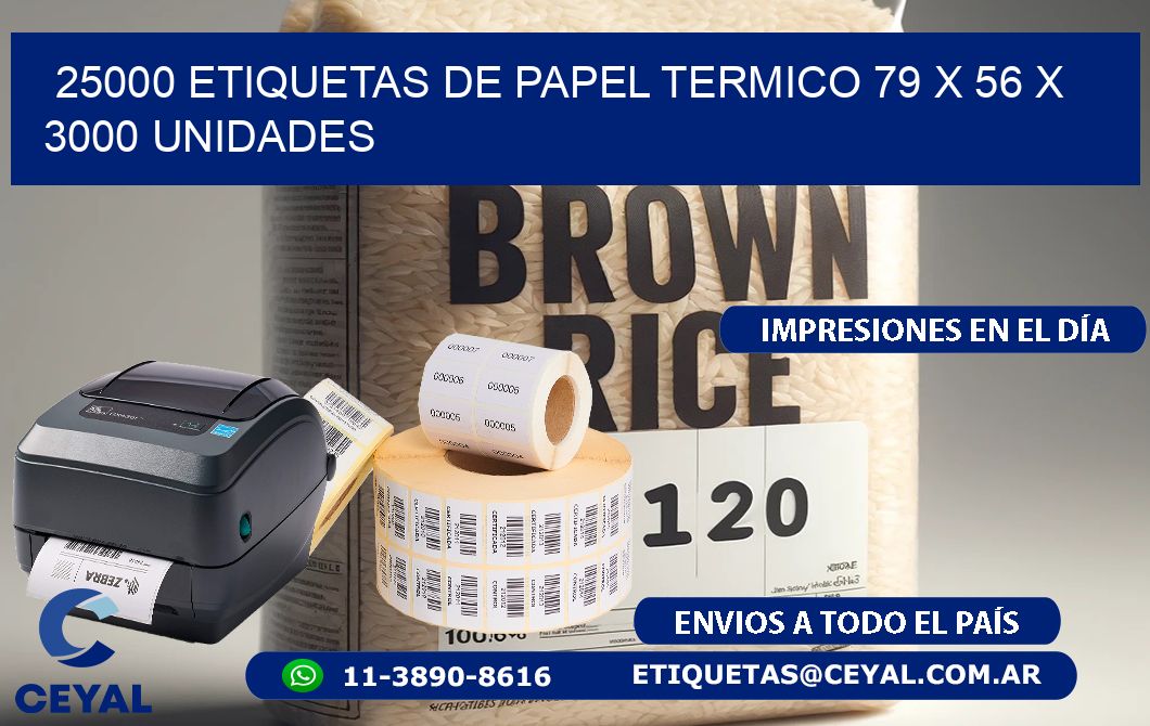 25000 ETIQUETAS DE PAPEL TERMICO 79 x 56 X 3000 UNIDADES