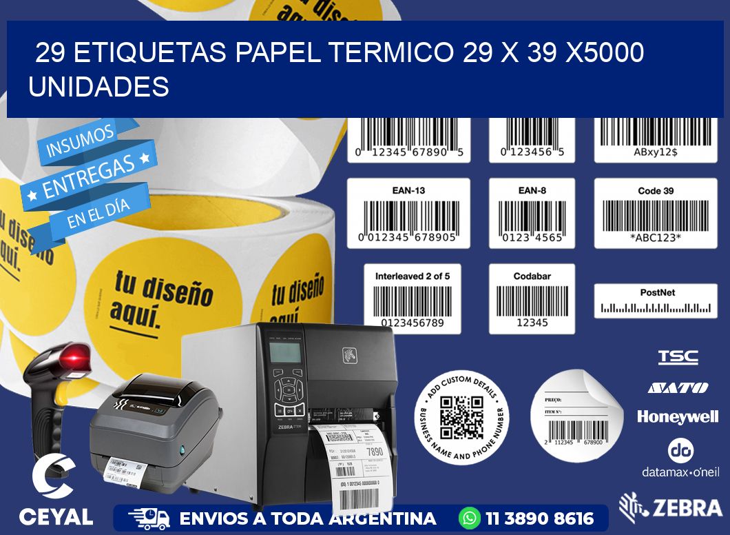 29 ETIQUETAS PAPEL TERMICO 29 x 39 X5000 UNIDADES