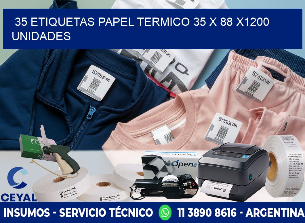 35 ETIQUETAS PAPEL TERMICO 35 x 88 X1200 UNIDADES