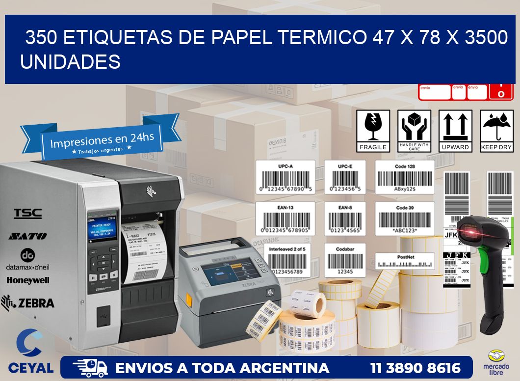 350 ETIQUETAS DE PAPEL TERMICO 47 x 78 X 3500 UNIDADES