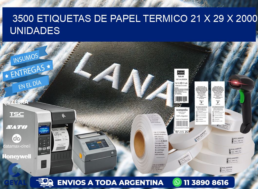 3500 ETIQUETAS DE PAPEL TERMICO 21 x 29 X 2000 UNIDADES