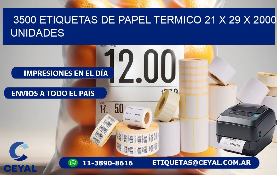 3500 ETIQUETAS DE PAPEL TERMICO 21 x 29 X 2000 UNIDADES