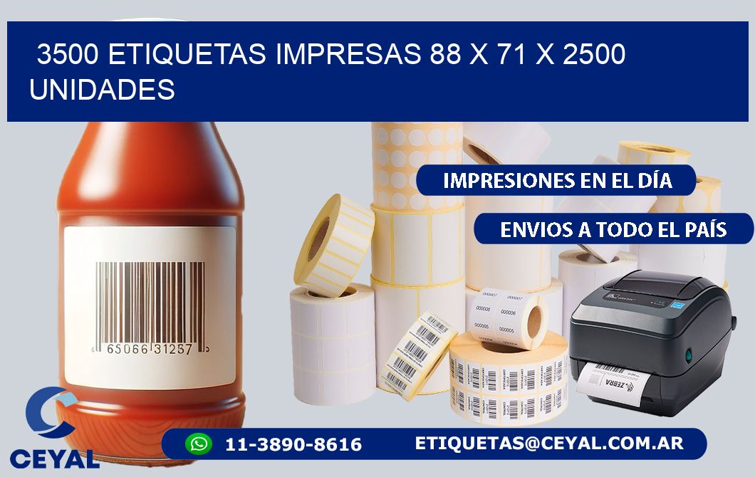 3500 ETIQUETAS IMPRESAS 88 x 71 X 2500 UNIDADES